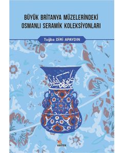Büyük Britanya Müzelerindeki Osmanlı Seramik Koleksiyonları