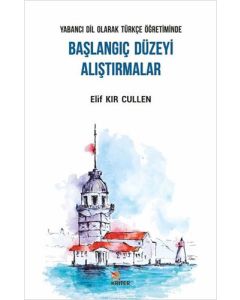 Yabancı Dil Olarak Türkçe Öğretiminde Başlangıç Düzeyi Alıştırmalar