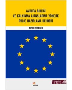 Avrupa Birliği ve Kalkınma Ajanslarına Yönelik Proje Hazırlama Rehberi