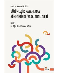 Bütünleşik Pazarlama Yönetiminde Vaka Analizleri