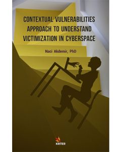 Contextual Vulnerabilities Approach To Understand Victimization In Cyberspace