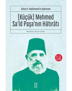 (Küçük) Mehmed Sa'id Paşa'nın Hatıratı 2.-3. Cilt
