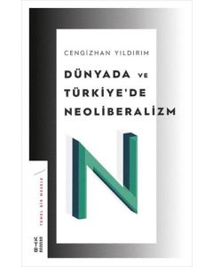 Dünyada ve Türkiye’de Neoliberalizm