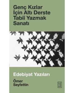 Genç Kızlar İçin Altı Derste Tabii Yazmak Sanatı (Ciltli)