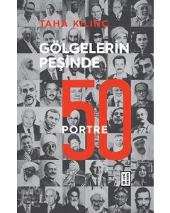 Gölgelerin Peşinde: 50 Portre