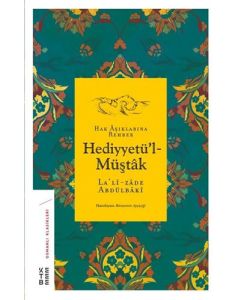 Hak Aşıklarına Rehber Hediyyetü'l-Müştak