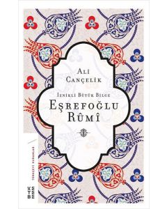 İznikli Büyük Bilge Eşrefoğlu Rumi