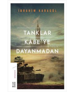 Tanklar Kabe’ye Dayanmadan
