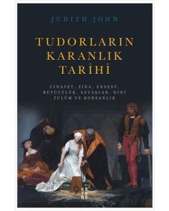 Tudorların Karanlık Tarihi