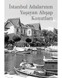 İstanbul Adalarının Yaşayan Ahşap Konutları
