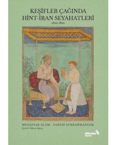 Keşifler Çağında Hint-İran Seyahatleri