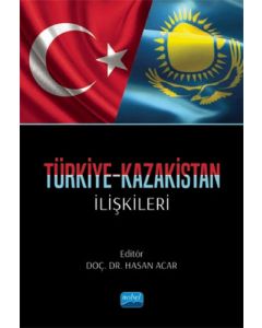 Türkiye-Kazakistan İlişkileri
