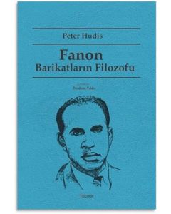 Fanon Barikatların Filozofu