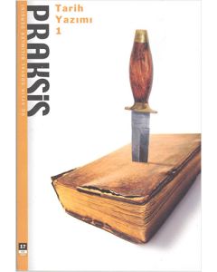 Praksis Sayı: 17 -  Tarih Yazımı 1