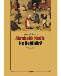 Akrabalık Nedir, Ne Değildir?