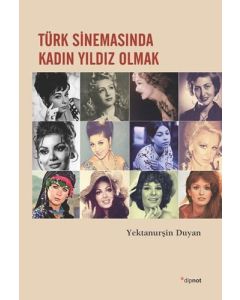 Türk Sinemasında Kadın Yıldız Olmak