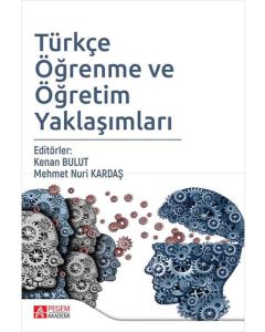 Türkçe Öğrenme ve Öğretim Yaklaşımları