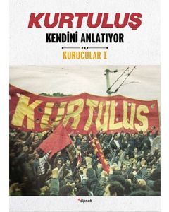 Kurtuluş Kendini Anlatıyor - Kurucular 1