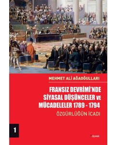 Fransız Devrimi’nde Siyasal Düşünceler ve Mücadeleler 1789-1794 (Cilt 1)