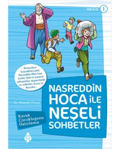 Nasreddin Hoca ile Neşeli Sohbetler 1-Kavuk Çocukluğunu Hatırlamış
