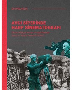 Avcı Siperinde Harp Sinematografı (Ciltli)