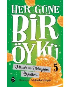 Her Güne Bir Öykü 5 - Mizah ve Tebessüm Öyküleri 