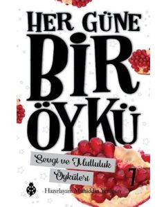 Her Güne Bir Öykü 7 - Sevgi ve Mutluluk Öyküleri 