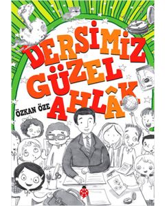 Dersimiz Güzel Ahlak