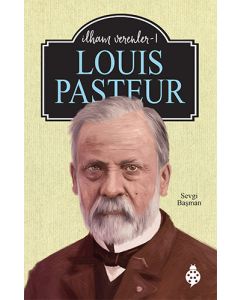 İlham Verenler 1 -   Louis Pasteur