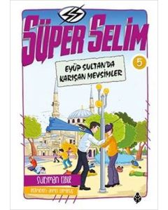 Süper Selim 5 - Eyüp Sultan'da Karışan Mevsimler