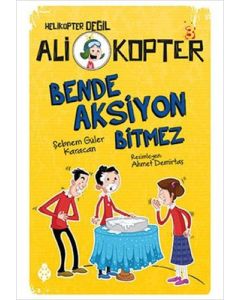 Ali Kopter 3 - Bende Aksiyon Bitmez 