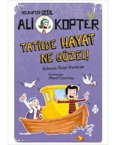 Ali Kopter 5 - Tatilde Hayat Ne Güzel!