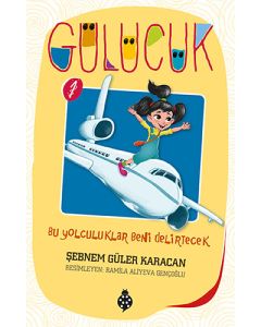 Gülücük 1 -Bu Yolculuklar Beni Delirtecek