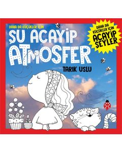 Daha Da Küçükler İçin Şu Acayip Atmosfer