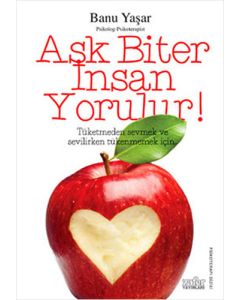Aşk Biter İnsan Yorulur