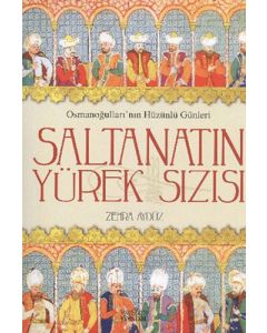 Saltanatın Yürek Sızısı