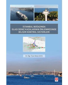 İstanbul Boğazında Olası Deniz Kazalarının Önlenmesinde Bilişim Kontrol Sistemleri