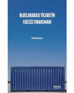 Uluslararası Ticaretin Faizsiz Finansmanı
