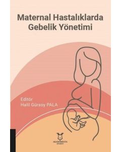 Maternal Hastalıklarda Gebelik Yönetimi
