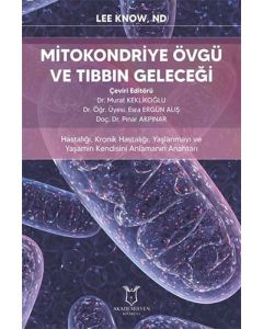 Mitokondriye Övgü ve Tıbbın Geleceği
