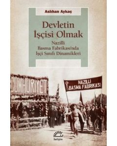 Devletin İşçisi Olmak