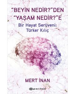 “Beyin Nedir?”den “Yaşam Nedir?”e