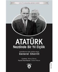 Atatürk Nezdinde Bir Yıl Elçilik 