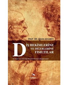 Diş Hekimlerine ve Diğerlerine Fısıltılar