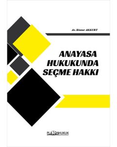 Anayasa Hukukunda Seçme Hakkı