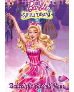 Barbie ve Sihirli Dünyası - Bahçedeki Gizemli Kapı