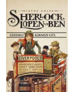 Sherlock, Lüpen ve Ben - Gizemli Kırmızı Gül