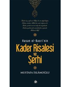 Hasan El-Basri’nin Kader Risalesi ve Şerhi