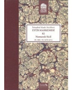 İstanbul Kadı Sicilleri: Eyüb Mahkemesi (Havass-ı Refia) 82 Numaralı Sicil - Cilt 29 (Ciltli)