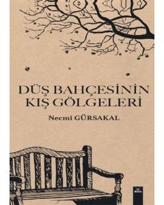 Düş Bahçesinin Kış Gölgeleri